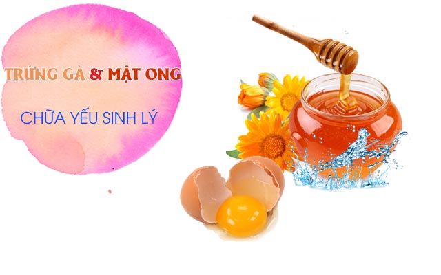 Chữa yếu sinh lý bằng trứng và mật