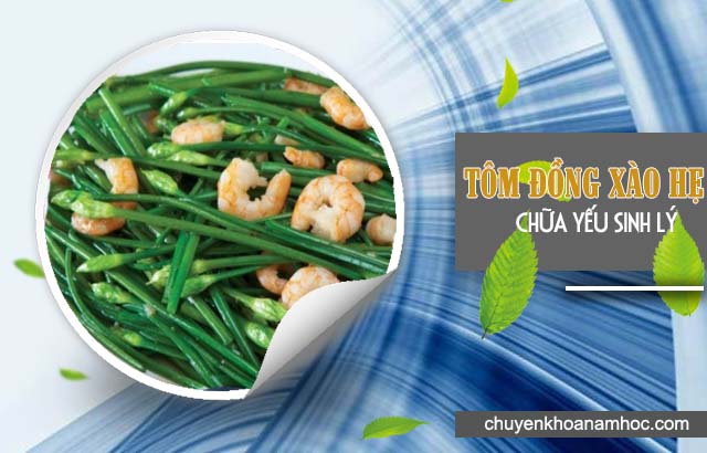 Tôm đồng xào hẹ chữa yếu sinh lý
