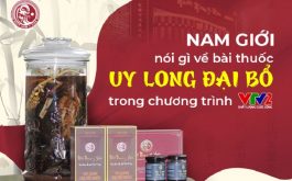 Uy Long Đại Bổ - bài thuốc được VTV2 đánh giá là “tiên dược phòng the”