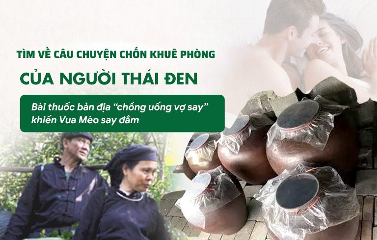 Vén màn bài thuốc sung mãn của người Thái Đen và Vua Mèo