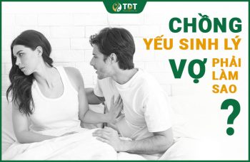 Chồng yếu sinh lý - Nỗi niềm của nhiều chị em