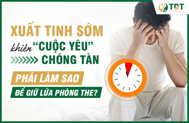 Xuất tinh sớm là vấn đề nhiều người gặp phải