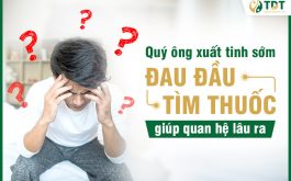 Nhiều nam giới đau đầu đi tìm thuốc xử lý xuất tinh sớm