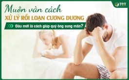 Rối loạn cương dương nên áp dụng cách nào?